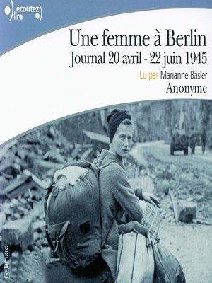 cover image of Une femme à Berlin. Journal 20 avril-22 juin 1945